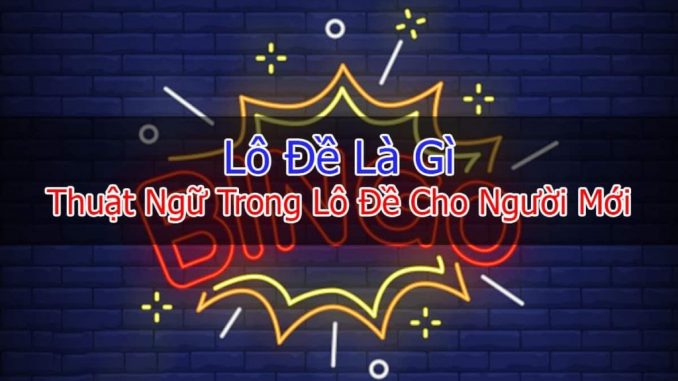 thuat-ngu-lo-de-1-1024x613